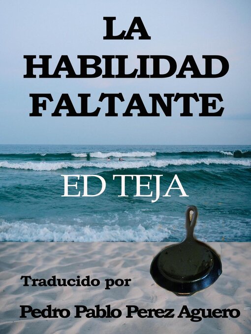 Title details for La Habilidad Faltante by Ed Teja - Available